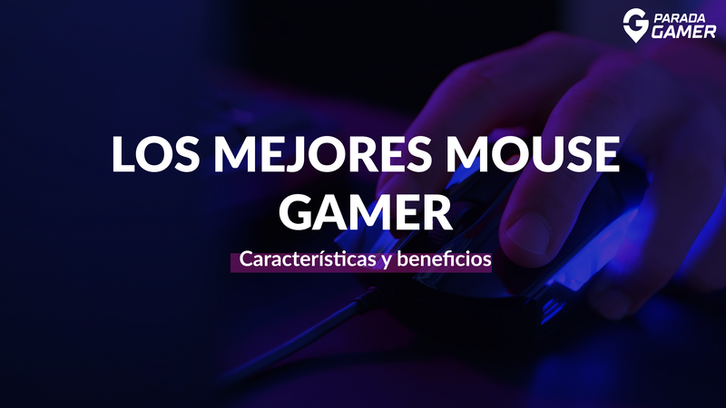 Los mejores mouse gamer, características y beneficios